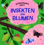 Susie Williams: Wunderbarer Wald: Insekten und Blumen, Buch