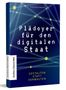 Florian Hartleb: Plädoyer für den digitalen Staat, Buch