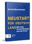 Gerald Braunberger, Neustart für Deutschland, Mit einer Grand Strategy aus der Krise. Blaues Buchcover mit Deutschlandkarte., Buch