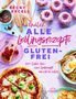 Becky Excell: Endlich ALLE Lieblingsrezepte GLUTENFREI, Buch