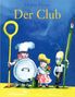 Helme Heine: Der Club, Buch, Buch