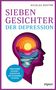 SIEBEN GESICHTER DER DEPRESSION. Bunter Sonnenuntergang in einem Kopfprofil. Hinweise auf Recovery-Geschichten und Logo., Buch