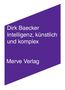Dirk Baecker: Intelligenz, künstlich und komplex, Buch