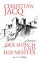 "Christian Jacq. Der Mönch und der Meister. Roman." Zeichnung einer Burg auf einem Hügel. "salierverlag" darunter., Buch