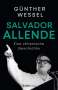 Günther Wessel: Salvador Allende, Buch