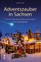 Dietmar Sehn: Adventszauber in Sachsen, Buch, Buch