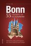 Karl-Heinz Zuber: Bonn. 55 Highlights aus der Geschichte, Buch