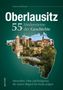 Andreas Bednarek: Oberlausitz. 55 Meilensteine der Geschichte, Buch