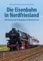 Manfred Diekenbrock: Die Eisenbahn in Nordfriesland, Buch