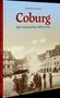 „Christian Boseckert: Coburg – Eine historische Bilderreise“. Historisches Foto von Menschen auf einem Platz mit alten Gebäuden., Buch