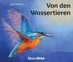 Text: „Loes Botman“, „Von den Wassertieren“, „OBERSTEBRINK“. Bunter Eisvogel fliegt vor blauem Hintergrund., Buch