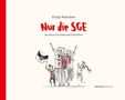 „Philip Waechter. Nur die SGE. 20 Jahre mit Eintracht Frankfurt.“ Illustration: Familie in Fußball-Fan-Kleidung., Buch