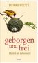 Buchtitel: "geborgen und frei - Mystik als Lebensstil", Autor: "Pierre Stutz". Ein gelber Vogel sitzt auf einem Nest., Buch