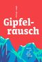 Philipp Laage: Gipfelrausch, Buch