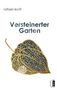 Rafael Écrit: Versteinerter Garten, Buch