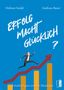 Helmut Seidel: Erfolg Macht Glücklich?, Buch, Buch