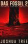 Joshua Tree: Das Fossil 2, Buch, Buch