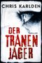 Chris Karlden: Der Tränenjäger, Buch