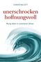 Text: "Unerschrocken hoffnungsvoll: Mutig leben in unsicheren Zeiten" von Christina Ott. Illustration einer großen Welle., Buch