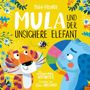 Yoga-Freunde: Mula und der unsichere Elefant. Ein Tiger und ein bunter Elefant auf gelbem Hintergrund, mit Blumen dekoriert., Buch