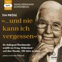 Tim Pröse: Hans-Erdmann Schönbeck: "... und nie kann ich vergessen": Ein Stalingrad-Überlebender erzählt von Krieg, Widerstand - und dem Wunder, 100 Jahre zu leben, MP3-CD
