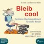 Claudia Croos-Müller: Bleib cool - Das kleine Überlebenshörbuch für starke Nerven, CD
