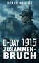 Text: "Oskar Kewitz D-DAY 1915 ZUSAMMENBRUCH." Ein Soldat mit Helm und Gewehr steht vor einer Burgansicht., Buch