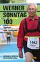Texts: WERNER SONNTAG 100 Tagebuch einer Lauflegende. Unten: WOLFGANG W. SCHÜLER & WALTER WAGNER (HRSG.). Mann im Lauf-Outfit., Buch