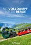 Christian Jummrich: Mit Volldampf auf die Berge, Buch
