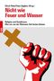 "Nicht wie Feuer und Wasser. Religion und Sozialismus: Was wir von der Weimarer Zeit lernen können." Rote Faust, braunes Kreuz., Buch