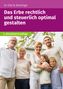 Otto N. Bretzinger: Das Erbe rechtlich und steuerlich optimal gestalten, Buch