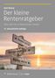 Buchtitel: "Der kleine Rentenratgeber" von Rolf Winkel. Drei Holzschilder mit "Rente mit 63, 65, 67" vor Sonnenuntergang.