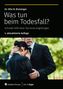 "Was tun beim Todesfall? Schnelle Hilfe beim Tod eines Angehörigen, 4. aktualisierte Auflage, Dr. Otto N. Bretzinger." Ein Mann tröstet eine Frau im Freien., Buch