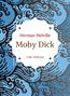 Herman Melville: Herman Melville: Moby Dick oder Der weiße Wal. Neuausgabe der Übersetzung von Wilhelm Strüver, Buch