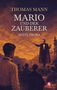 "THOMAS MANN, MARIO UND DER ZAUBERER, SPÄTE PROSA." Eine Illustration zeigt einen Zauberer, der vor Publikum auftritt., Buch