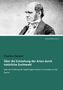 Charles Darwin: Über die Entstehung der Arten durch natürliche Zuchtwahl, Buch