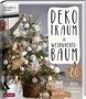Julia Bramhoff: Dekotraum Weihnachtsbaum, Buch