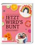 Bjoern Behr: Jetzt wird's bunt, Buch