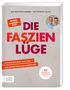 "Die Faszien Lüge" von Dr. Patrick Julius und Dr. Matthias Manke; "30 Übungen mit nachhaltigem Effekt." Zwei Männer abgebildet., Buch