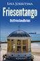 Sina Jorritsma: Friesentango. Ostfrieslandkrimi, Buch, Buch