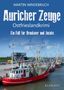Martin Windebruch: Auricher Zeuge. Ostfrieslandkrimi, Buch