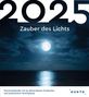 Zauber des Lichts - KUNTH Postkartenkalender 2025, Kalender