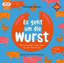 Christoph Drösser: Es geht um die Wurst. Was du wissen musst, wenn du gern Fleisch isst, MP3