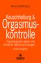 Arne Hoffmann: Keuschhaltung und Orgasmuskontrolle | Erotik Ratgeber, Buch