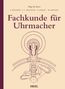 L. Defossez: Fachkunde für Uhrmacher, Buch, Buch