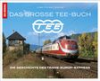 Jörg Hajt: Das große TEE-Buch, Buch