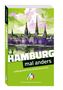 Matthias Kröner: Hamburg - mal anders. MICHAEL MÜLLER REISEFÜHRER, Buch