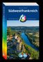 „Südwestfrankreich“ von Marcus X. Schmid, Michael Müller Verlag. Landschaft mit Burg und Fluss., Buch