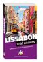 Johannes Beck: Lissabon - mal anders MICHAEL MÜLLER REISEFÜHRER, Buch