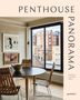 "PENTHOUSE PANORAMA. Interieurs in luftiger Höhe. gestalten." Stilvoller Raum mit Tisch, Stühlen und großem Fenster., Buch